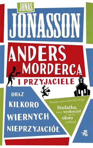 ANDERS MORDERCA I PRZYJACIELE ORAZ KILKORO WIERNYC