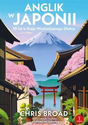 ANGLIK W JAPONII. 10 LAT W KRAJU WSCHODZĄCEGO SŁOŃ