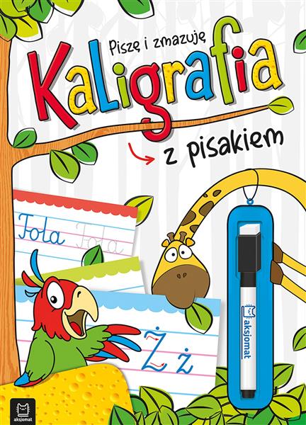 KALIGRAFIA Z PISAKIEM. PISZĘ I ZMAZUJĘ, WYDANIE 2