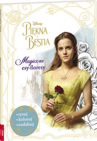 PIĘKNA I BESTIA. MAGICZNE ESY-FLORESY