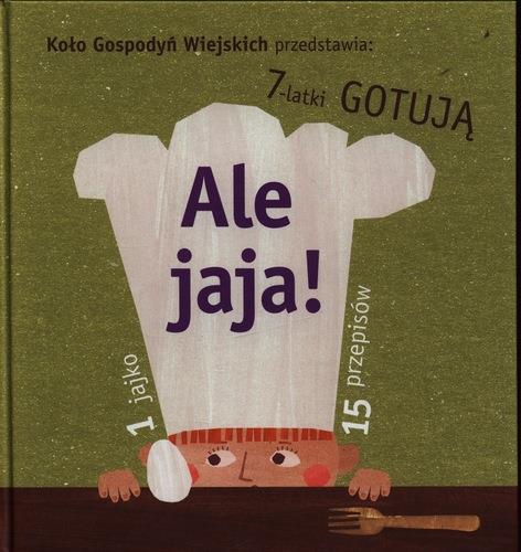 Ale jaja! : 7-latki gotują