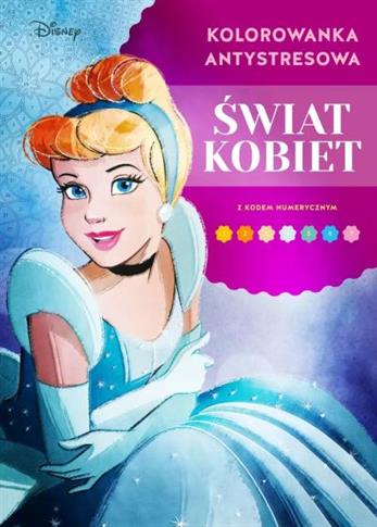 KOLOROWANKA ANTYSTRESOWA. ŚWIAT KOBIET. DISNEY