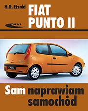 Fiat Punto II modele 1999-2003 Sam naprawiam samochód