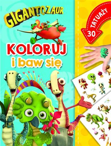 Gigantozaur. Koloruj i baw się. 30 tatuaży