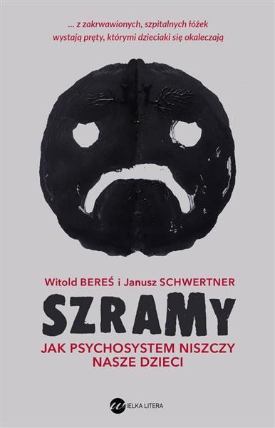 SZRAMY. JAK PSYCHOSYSTEM NISZCZY NASZE DZIECI