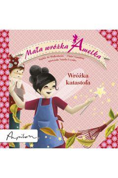 MAŁA WRÓŻKA AMELKA. WRÓŻKA KATASTROFA