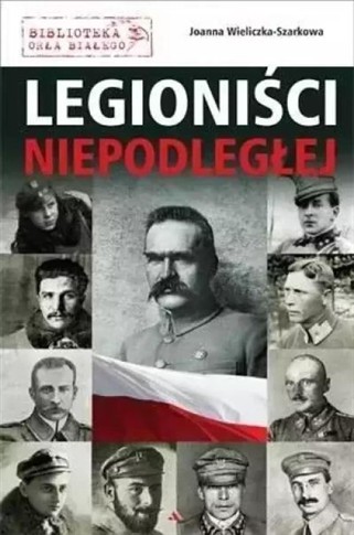 LEGIONIŚCI NIEPODLEGŁEJ