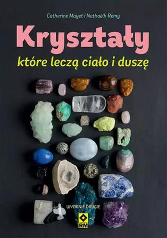 Kryształy które leczą ciało i duszę