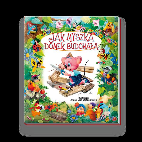 JAK MYSZKA DOMEK BUDOWAŁA