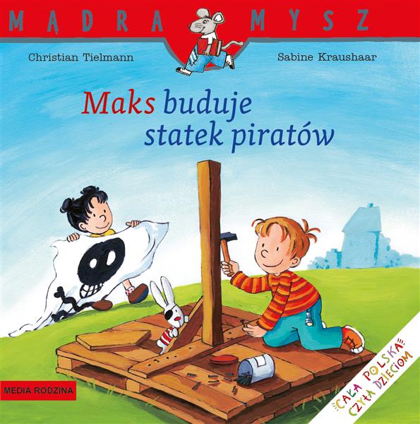 MĄDRA MYSZ. MAKS BUDUJE STATEK PIRATÓW
