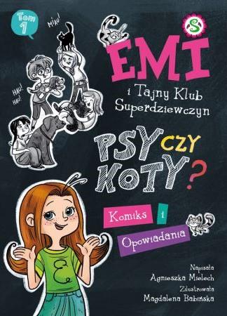 EMI I KLUB SUPERDZIEWCZYN. PSY CZY KOTY