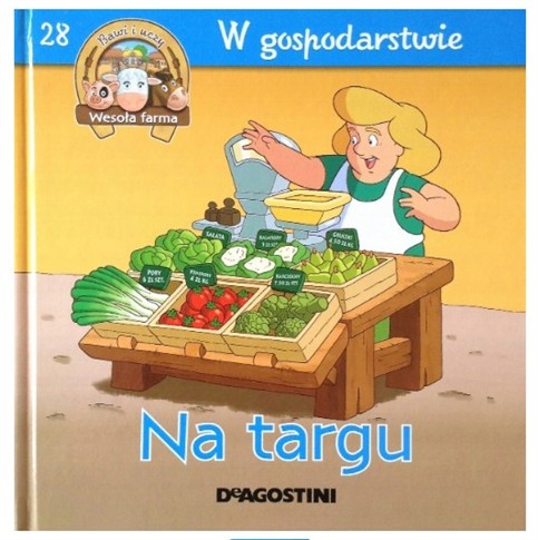 W GOSPODARSTWIE TOM 28 NA TARGU - PRACA ZBIOROWA