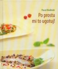 PO PROSTU MI TO UGOTUJ!