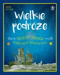 WIELKIE PODRÓŻE PRZYGODY ŚMIAŁKÓW OD...