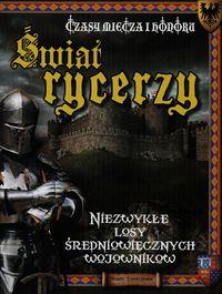 ŚWIAT RYCERZY. CZASY MIECZA I HONORU