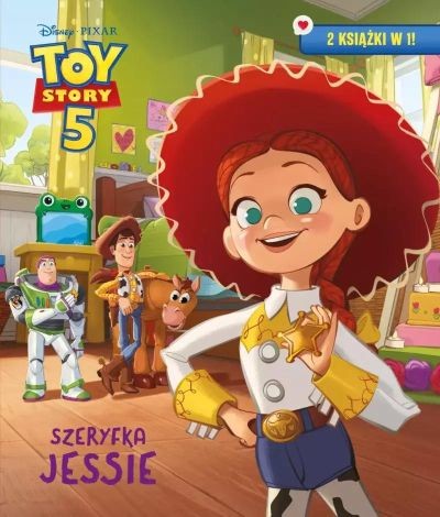 SZERYFKA JESSIE. ZASTĘPCA SZERYFA BUZZ. 2 OPOWIEŚC
