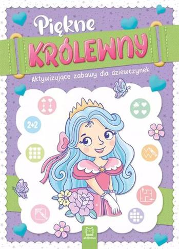 Piękne królewny. Aktywizujące zabawy dla dziewczyn