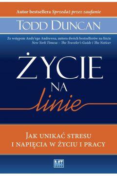 ŻYCIE NA LINIE JAK UNIKAĆ STRESU I NAPIĘCIA ?