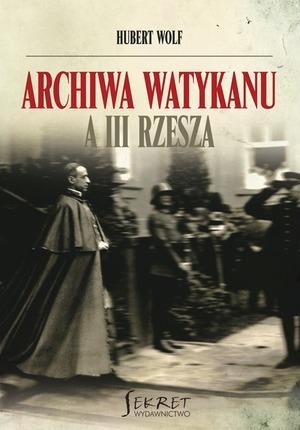 ARCHIWA WATYKANU A III RZESZA