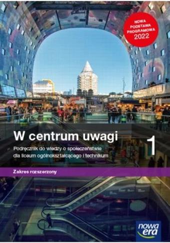 W CENTRUM UWAGI. CZĘŚĆ 1. WIEDZA O SPOŁECZEŃSTWIE