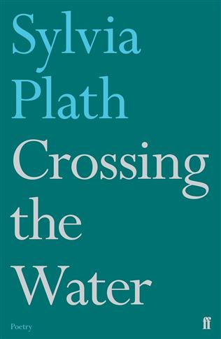 Crossing the water: Sylvia Plath
