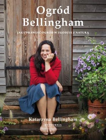 OGRÓD BELLINGHAM. JAK UPRAWIAĆ OGRÓD