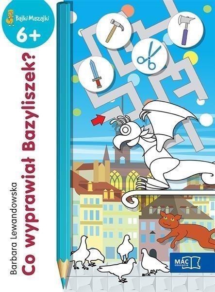 BAJKI MAZAJKI 6+ CO WYPRAWIAŁ BAZYLISZEK?