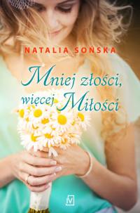 MNIEJ ZŁOŚCI WIĘCEJ MIŁOŚCI