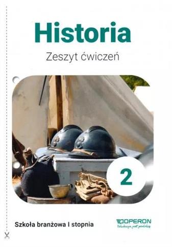 Historia 2. Zeszyt ćwiczeń dla szkół branżowych I