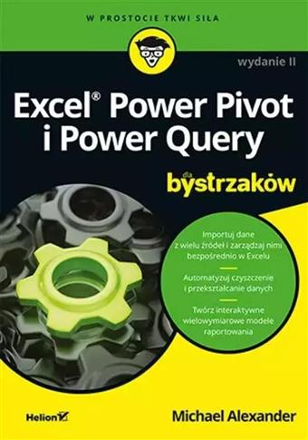 EXCEL POWER PIVOT I POWER QUERY DLA BYSTRZAKÓW W.2