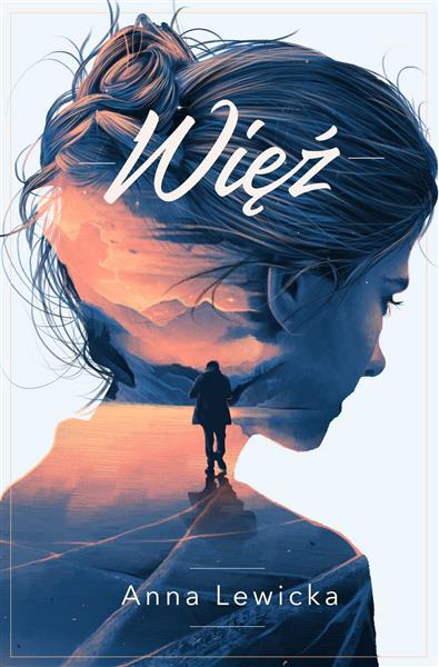 TRYLOGIA MOCY I SZAŁU. TOM 1. WIĘŹ