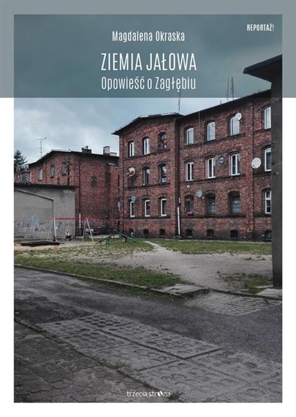 ZIEMIA JAŁOWA. OPOWIEŚĆ O ZAGŁĘBIU