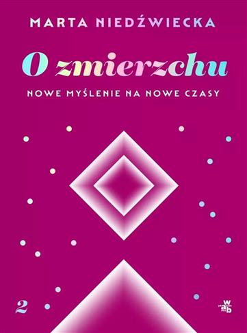 O ZMIERZCHU. NOWE MYŚLENIE NA NOWE CZASY