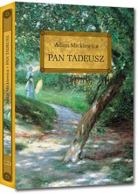 PAN TADEUSZ (WYDANIE Z OPRACOWANIEM I STRESZCZENIE
