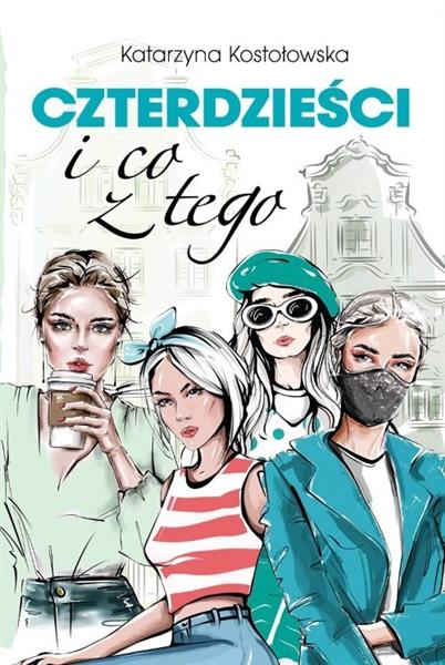 CZTERDZIEŚCI I CO Z TEGO