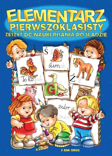 ELEMENTARZ PIERWSZOKLASISTY. ZESZYT DO NAUKI..