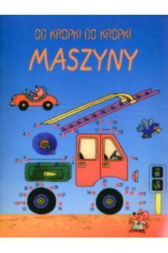 OD KROPKI DO KROPKI - MASZYNY