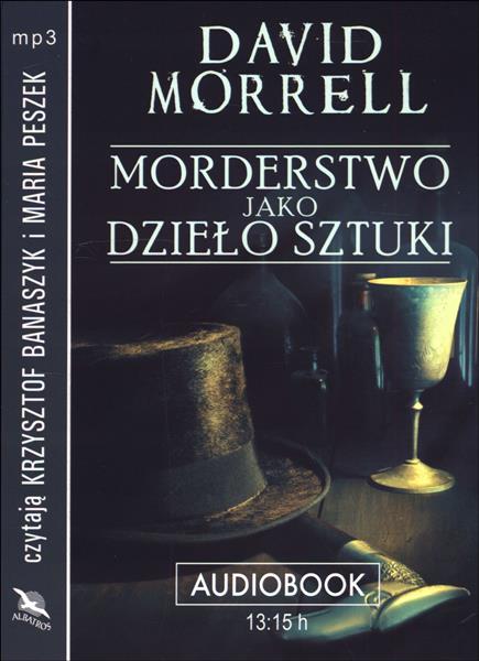 MORDERSTWO JAKO DZIEŁO SZTUKI DAVID MORRELL