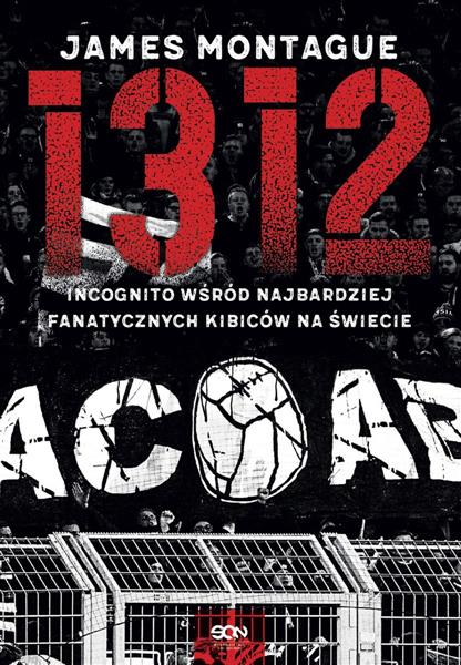 1312. INCOGNITO WŚRÓD NAJBARDZIEJ FANATYCZNYCH