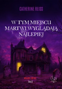 W tym miejscu martwi wyglądają najlepiej. Miejsce styku. Tom 2