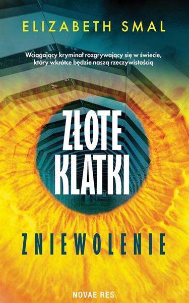 ZŁOTE KLATKI. ZNIEWOLENIE