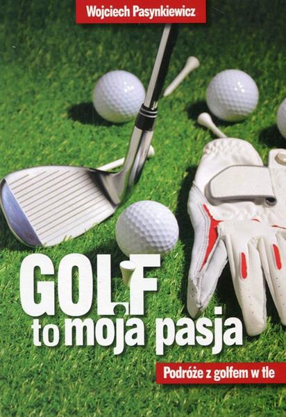 GOLF MOJA PASJA