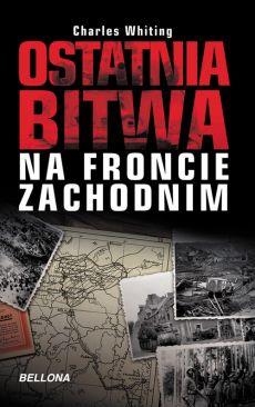 OSTATNIA BITWA NA FRONCIE ZACHODNIM