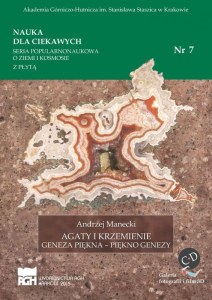 Agaty i krzemienie. Geneza piękna-piękno genezy