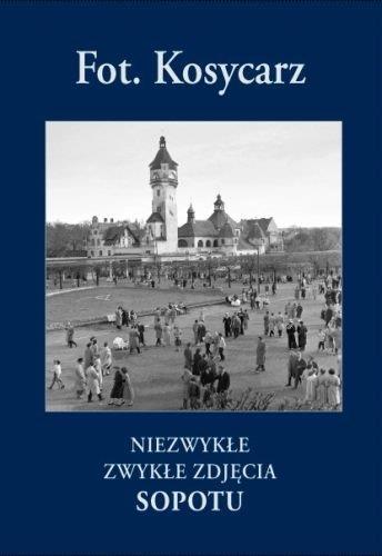 FOT. KOSYCARZ. NIEZWYKŁE ZWYKŁE ZDJĘCIA SOPOTU