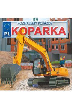POZNAJEMY POJAZDY. KOPARKA FENIX