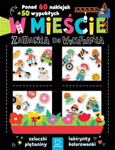 W MIEŚCIE. ZADANIA DO WYKLEJANIA. PONAD 60 NAKLEJE