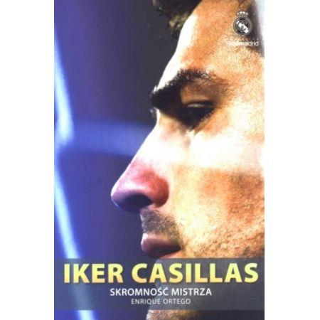 IKER CASILLAS SKROMNOŚĆ MISTRZA