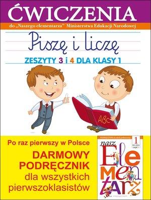 PISZĘ I LICZĘ. ZESZYTY 3 I 4 DLA KLASY 1. ĆWICZENI