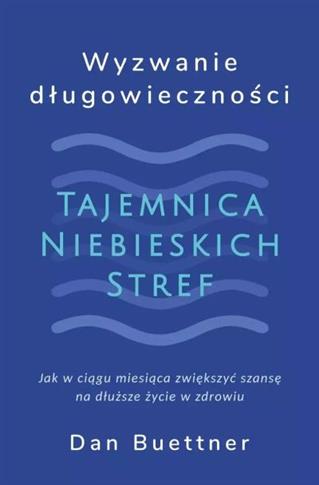 WYZWANIE DŁUGOWIECZNOŚCI. TAJEMNICA NIEBIESKICH ST
